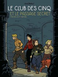 Le Club des cinq T2 : Le passage secret (0), bd chez Hachette de Nataël, Béja, Salinas