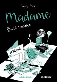  Madame T3 : Grand reporter (0), bd chez La boîte à bulles de Peña