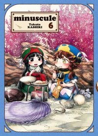  Minuscule T6, manga chez Komikku éditions de Kashiki