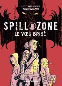  Spill zone T2 : Le voeux brisé (0), comics chez Rue de Sèvres de Westerfeld, Puvilland, Sycamore