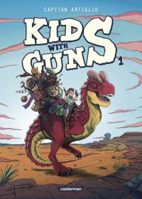  Kids with Guns T1, bd chez Casterman de Capitan