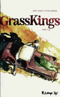 Grasskings, bd chez Futuropolis de Kindt, Jenkins