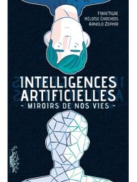 Intelligences Artificielles, bd chez Delcourt de TigreFibre, Zéphir, Chochois