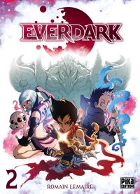  Everdark T2, manga chez Pika de Lemaire