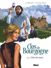  Clos de Bourgogne T2 : Tête de cuvée (0), bd chez Glénat de Corbeyran, Bègue