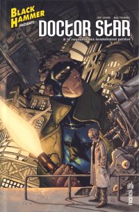 Black Hammer présente  : Doctor Star et le royaume des lendemains perdus (0), comics chez Urban Comics de Lemire, Fiumara, Stewart