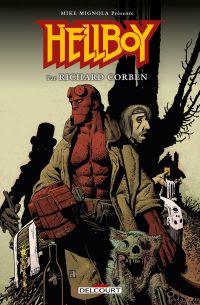 Hellboy  : Hellboy par Richard Corben - Intégrale (0), comics chez Delcourt de Mignola, Corben, Stewart