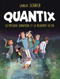 Quantix : La physique quantique et la relativité en BD (0), bd chez Dunod de Schafer