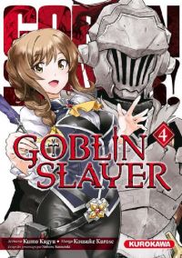  Goblin slayer T4, manga chez Kurokawa de Kagyu, Kurose