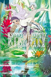  To your eternity T9, manga chez Pika de Oima
