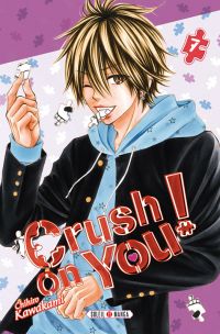  Crush on you ! T7, manga chez Soleil de Kawakami