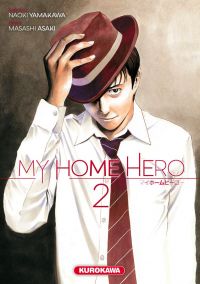  My home hero T2, manga chez Kurokawa de Yamakawa, Araki