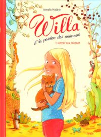  Willa et la passion des animaux T1 : Retour aux sources (0), bd chez Jungle de Modéré