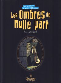 Les Aventures de Victor Billetdoux T2 : Les ombres de nulle part (0), bd chez Les aventuriers de l'Etrange de Wininger, Benczédi