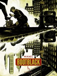 Bootblack, bd chez Dargaud de Mikaël