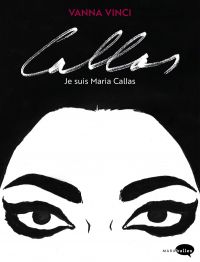 Callas : Je suis Maria Callas (0), bd chez Marabout de Vinci