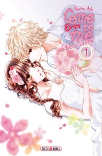  Come to me Wedding T1, manga chez Soleil de Nachi