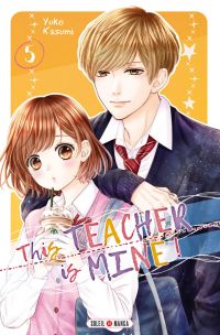  This teacher is mine  T5, manga chez Soleil de Kasumi