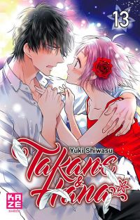  Takane & Hana T13, manga chez Kazé manga de Shiwasu