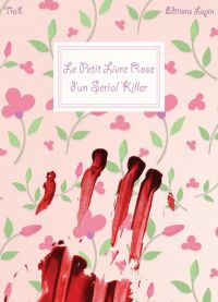 Le petit livre rose d'un serial killer, bd chez Editions Lapin de Tra'b