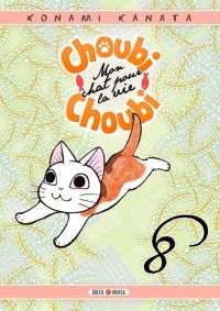  Choubi-Choubi, mon chat pour la vie  T8, manga chez Soleil de Konami