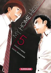  My home hero T5, manga chez Kurokawa de Yamakawa, Araki