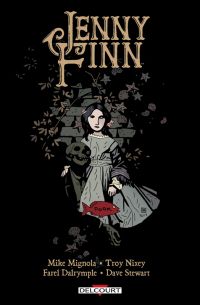 Jenny Finn, comics chez Delcourt de Mignola, Nixey, Dalrymple, Stewart