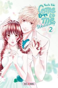 Come to me Wedding T2, manga chez Soleil de Nachi