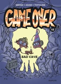  Game Over T18 : Bad cave (0), bd chez Dupuis de Midam, Thitaume, Adam, BenBK