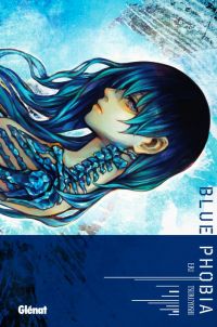 Blue phobia, manga chez Glénat de Tsuruyoshi