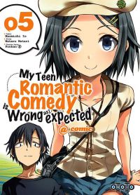  My teen romantic comedy is wrong as I expected @comic T5, manga chez Ototo de Watari, Naomichi