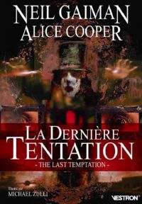 Neil Gaiman Alice Cooper : The Last Temptation : La dernière tentation (0), comics chez Vestron de Gaiman, Zulli, Curiel, Inlight studio, Mirault, Kalisz, McKean