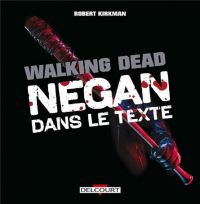 Walking Dead : Negan dans le texte (0), comics chez Delcourt de Kirkman, Adlard