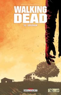  Walking Dead T33 : Épilogue (0), comics chez Delcourt de Kirkman, Gaudiano, Adlard
