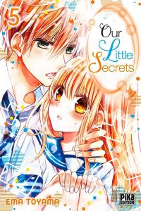  Our little secrets  T5, manga chez Pika de Toyama