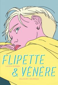 Flipette & Vénère, bd chez Delcourt de Andreae