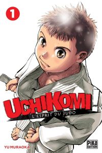  Uchikomi - L’esprit du judo T1, manga chez Pika de Muraoka