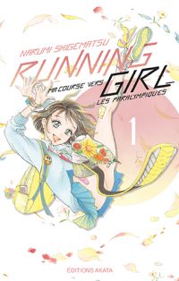  Running girl T1, manga chez Akata de Shigematsu