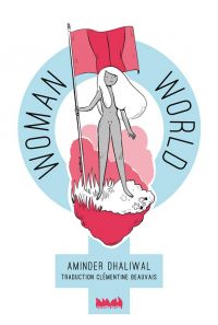 Woman world, bd chez La ville brûle de Dhaliwal
