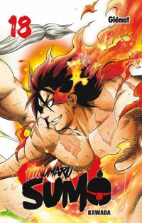  Hinomaru sumo T18, manga chez Glénat de Kawada