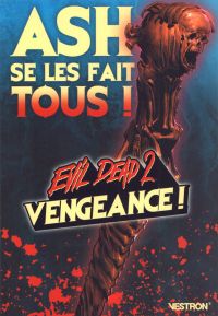 Evil Dead 2 : Vengeance  : Ash se les fait tous ! (0), comics chez Vestron de Peterson, Templeton, Edington, Ball, Guichet, Watts, Vienna, Mauriy, Dominguez, Miller
