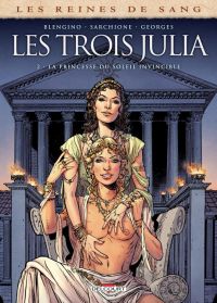  Reines de sang - Les trois Julia T2 : La princesse du soleil invincible (0), bd chez Delcourt de Blengino, Sarchione, Georges