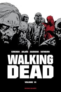 Walking Dead T14, comics chez Delcourt de Kirkman, Adlard, Gaudiano