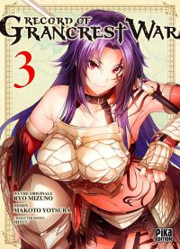  Record of Grancrest war T3, manga chez Pika de Mizuno , Mikuni