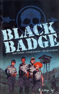 Black Badge, comics chez Futuropolis de Kindt, Jenkins, Jenkins