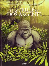 Le Gorille au dos argenté, bd chez Glénat de Saint-Dizier, Mutti, Ciampi