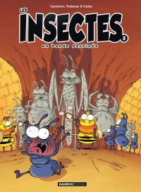 Les Insectes T5, bd chez Bamboo de Vodarzac, Cazenove, Cosby, Amouriq, Mirabelle