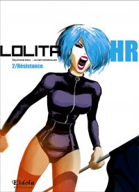  Lolita HR T2 : Résistance (0), manga chez Eidola de Rieu, Rodriguez
