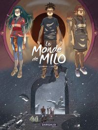 Le Monde de Milo T8 : La terre sans retour 2/2 (0), bd chez Dargaud de Marazano, Ferreira