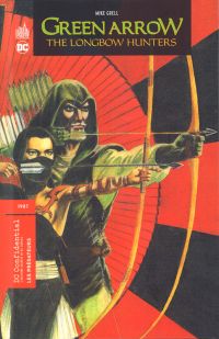 Green Arrow : The longbow hunters (0), comics chez Urban Comics de Grell, O'neil, Moore, Janson, Toth, Lacquement, Digital Chameleon